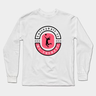 Volleyball is my therapy funny motivational design Long Sleeve T-Shirt